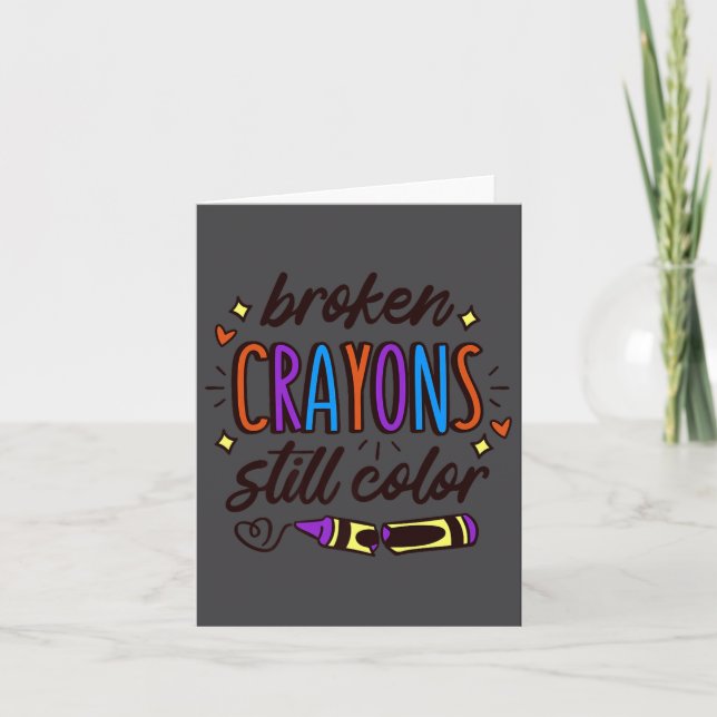 Tarjeta Broken Crayons Still Colour Mental Health Awarenes (Anverso)