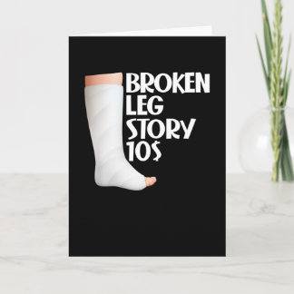 Tarjeta Broken Leg Story $10 Dólares Gracioso de Recuperac
