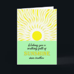 Tarjeta Brother Birday Bright Sunshine Card<br><div class="desc">Tarjeta de cumpleaños para un hermano. Un deseo para un cumpleaños lleno de sol. Una carta luminosa y alegre en la que se ve un sol brillante que baja los rayos de sol.</div>