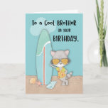 Tarjeta Brother Birthday Beach Funny Guay Raccoon<br><div class="desc">Un hermano genial celebrará su cumpleaños pronto. Que este buen mapache salve a tu hermano genial un feliz cumpleaños y al mismo tiempo le incita a unirse mientras va surfeando. Ya que a tu hermano le encanta surfear, estamos seguros que el mapache y el hermano se convertirán en buenos amigos....</div>