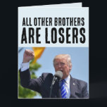 TARJETA BROTHER FUNNY DONALD TRUMP CUMPLEAÑOS GRANDES TARJ<br><div class="desc">DONALD TRUMP HERMANO GRANDES TARJETAS DE REUNIÓN</div>