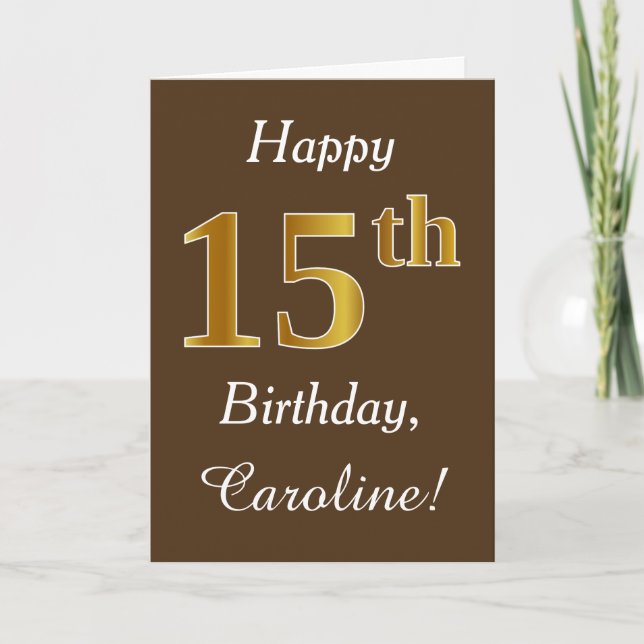 Tarjeta Brown, Faux Gold 15th Birthday + Custom Name (Anverso)