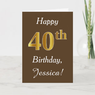 Tarjeta Brown, Faux Gold 40th Birthday + Custom Name