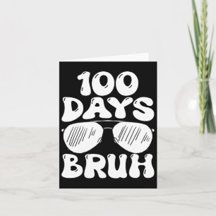 Tarjeta Bruh 100 Días Escolares Feliz 100.ª Enseñanza De L