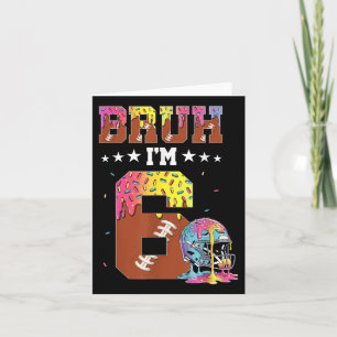 Tarjeta Bruh 6º Nacimiento Fútbol Helado Drip 6 Ye