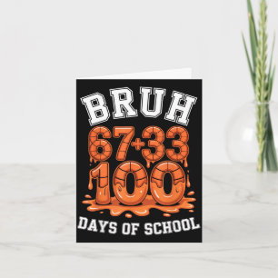 Tarjeta Bruh 67+33 100 días de escuela meme de matemáticas