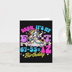 Tarjeta Bruh 67-55=12 chica unicornio haciendo dabbing en