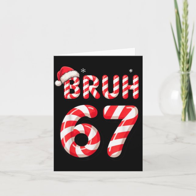 Tarjeta Bruh 67 Christmas Candy Cane For Teen Boys Six Sev (Anverso)