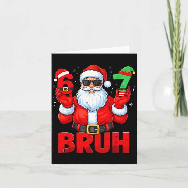 Tarjeta Bruh 67 Christmas Santa Six Seven 6 7 Boys Christm (Anverso)