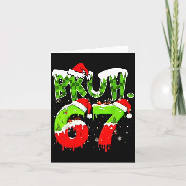 Tarjeta Bruh 67 Meme Christmas Six Seven Xmas Men Women  (Anverso)