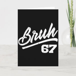 Tarjeta Bruh 67 Meme divertido número 6 7 Disfraz Niños Ju