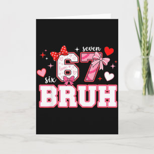 Tarjeta Bruh 67 Seis Siete 6 7 Meme San Valentín Divertido