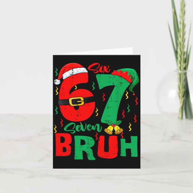 Tarjeta Bruh 67 Six Seven 6 7 Meme Christmas Funny Boy Gir (Anverso)