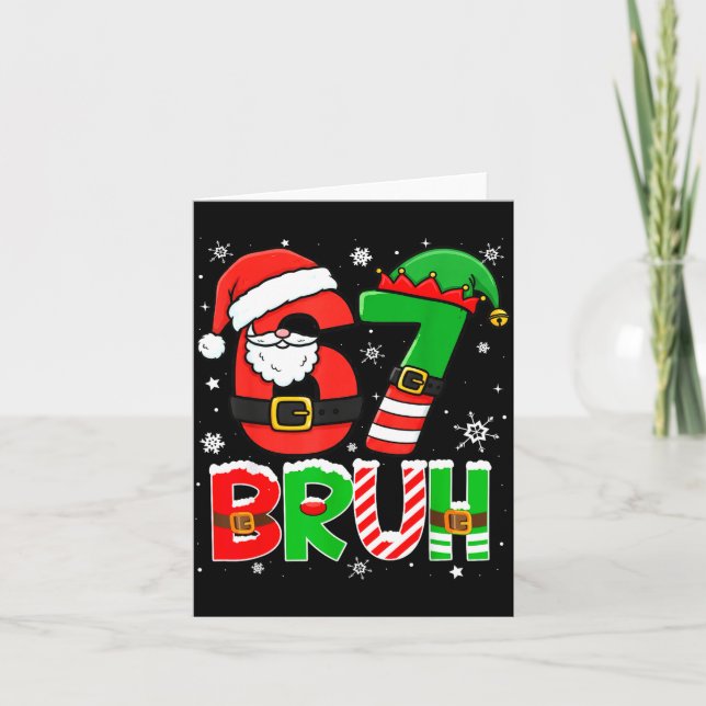 Tarjeta Bruh 67 Six Seven 6 7 Meme Christmas Funny Boy Gir (Anverso)