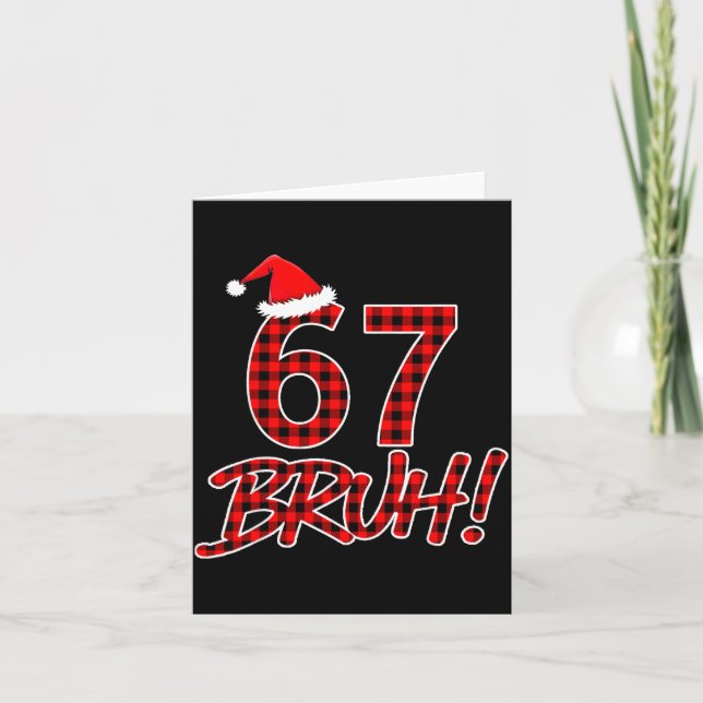Tarjeta Bruh 67 Six Seven 6 7 Meme Christmas Funny Boy Gir (Anverso)