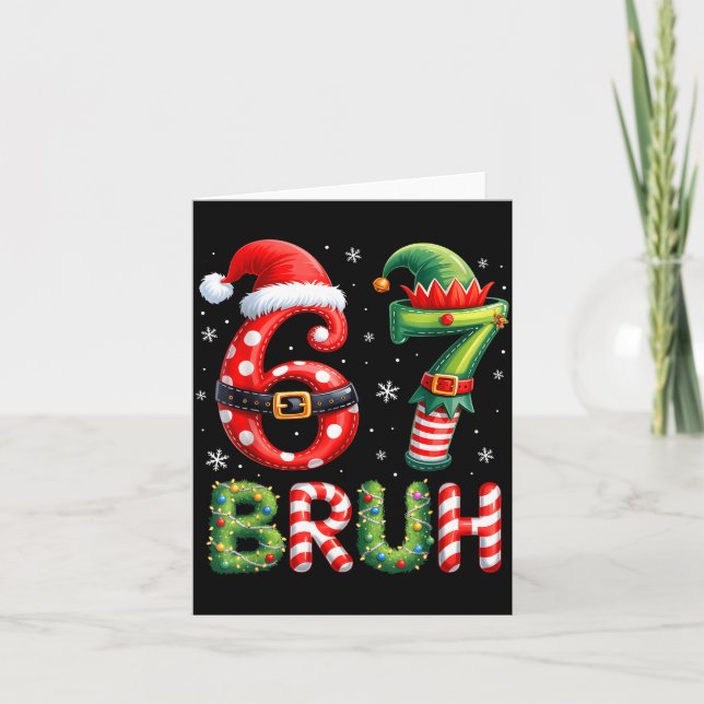 Tarjeta Bruh 67 Six Seven 6 7 Meme Christmas Funny Boy Gir (Anverso)