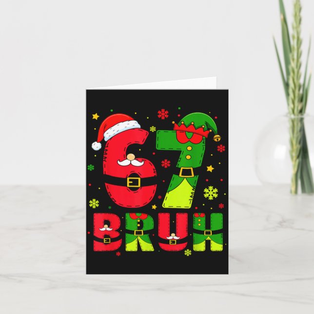 Tarjeta Bruh 67 Six Seven 6 7 Meme Christmas Funny Boy Gir (Anverso)