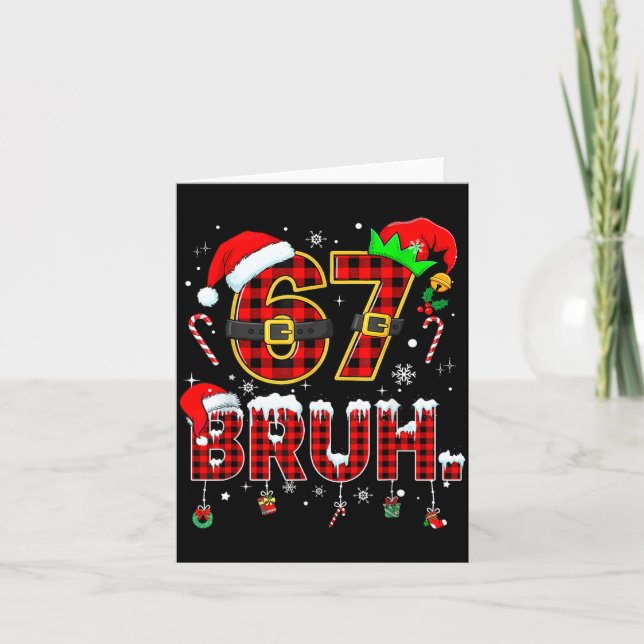 Tarjeta Bruh 67 Six Seven 6 7 Meme Christmas Funny Boy Gir (Anverso)