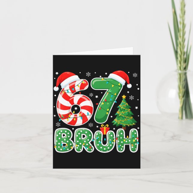 Tarjeta Bruh 67 Six Seven 6 7 Meme Funny Christmas Boy Gir (Anverso)
