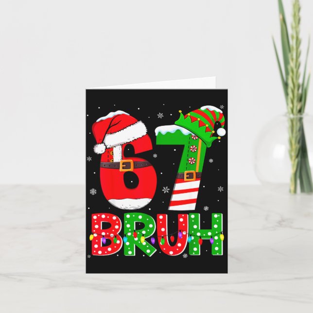 Tarjeta Bruh 67 Six Seven 6 7 Meme Funny Christmas Shirts  (Anverso)