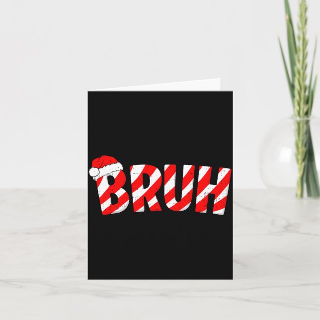 Tarjeta Bruh Christmas Candy Cane Santa Hat Xmas Slang Mem (Anverso)