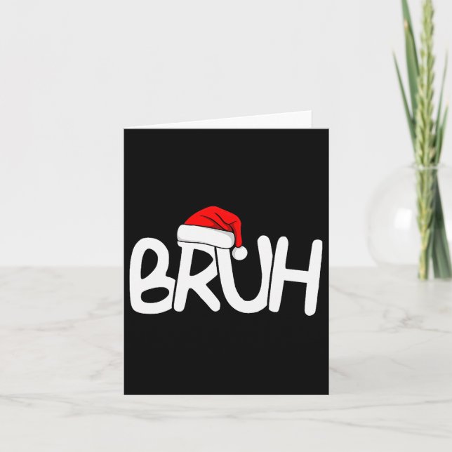Tarjeta Bruh Christmas Santa Hat Funny Merry Xmas Funny Pa (Anverso)