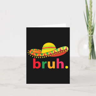 Tarjeta Bruh Divertido Cinco De Mayo Fiesta Mexicana
