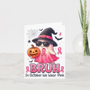 Tarjeta Bruh En Octubre Nosotros Llevamos Nk Calabaza Boo 
