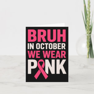 Tarjeta Bruh En Octubre Usamos Awarene De Cáncer De Mama R