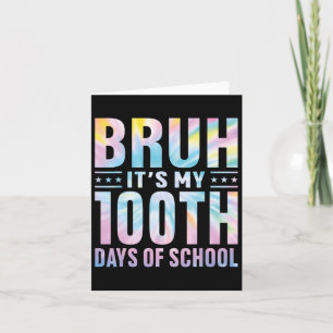 Tarjeta Bruh Es Mi 100 Días Escolares 100 Día Escolar