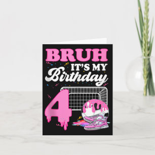 Tarjeta Bruh es mi cuarto cumpleaños, el helado de hielo d