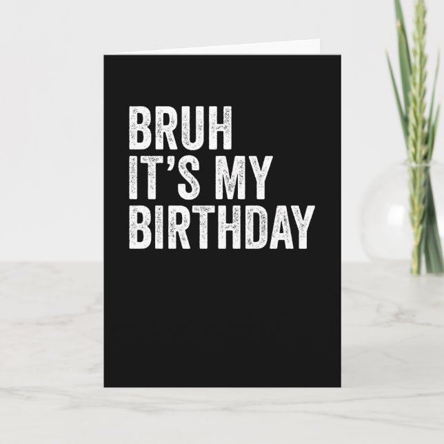 Tarjeta Bruh es mi cumpleaños (Anverso)