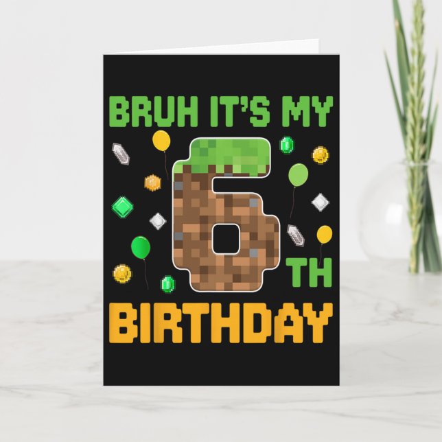 Tarjeta Bruh Es Mi Cumpleaños Número 6 Vídeo De Cumpleaños (Anverso)