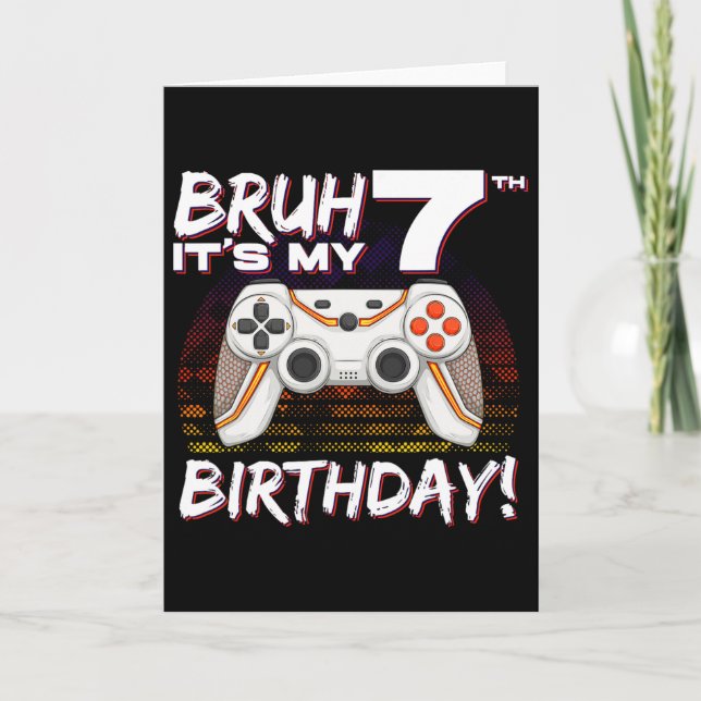 Tarjeta Bruh es mi juego de video de séptimo cumpleaños (Anverso)