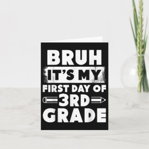 Tarjeta Bruh Es Mi Primer Día De Maestra De 3er Grado De V