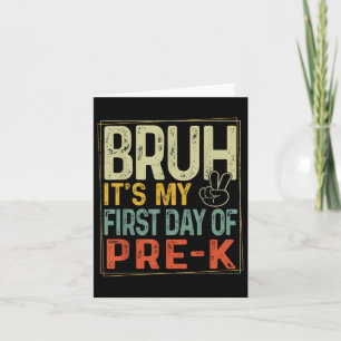 Tarjeta Bruh Es Mi Primer Día De Pre K Prek De Vuelta A La