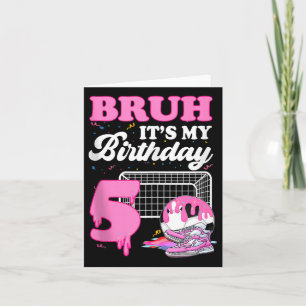 Tarjeta Bruh, es mi quinto cumpleaños, el helado de hielo