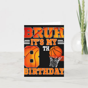 Tarjeta Bruh es mi tema de baloncesto de cumpleaños 8 años