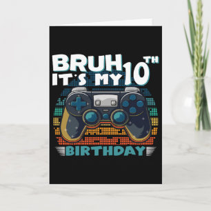 Tarjeta Bruh es mi video de Guay de 10 años