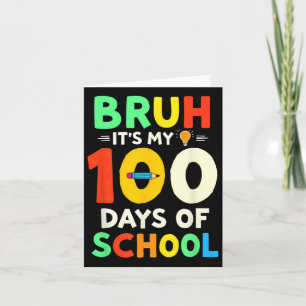 Tarjeta Bruh Es Mis 100 Días De Maestra Estudiantil 1