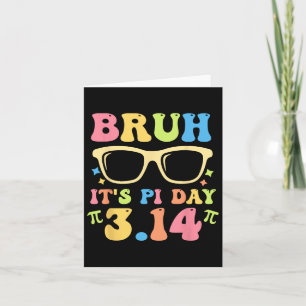 Tarjeta Bruh es Pi Day 3.14 Graciosos Math L