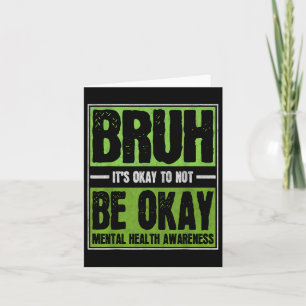 Tarjeta Bruh Está Bien No Estar Bien Awarene De Salud Ment
