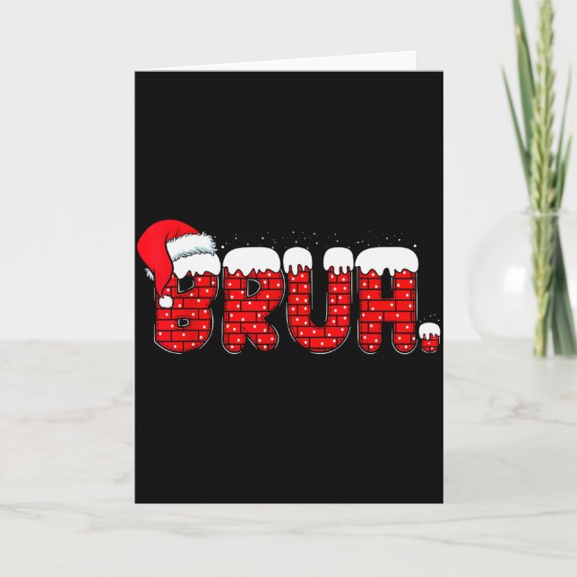 Tarjeta Bruh Funny Christmas Red Chimney Teens Boys Kids X (Anverso)