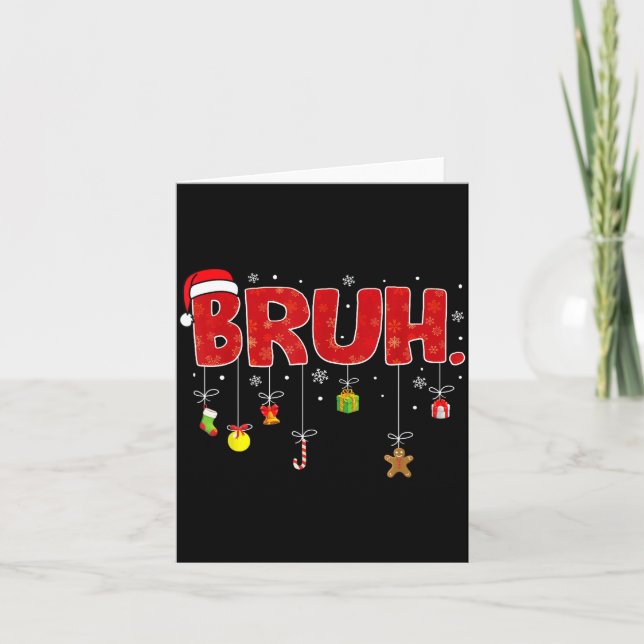 Tarjeta Bruh Funny Saying Bro Teens Boys Kids Christmas Pa (Anverso)