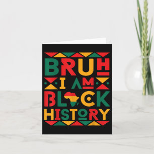 Tarjeta Bruh I Am Black History Priys Africa Boys