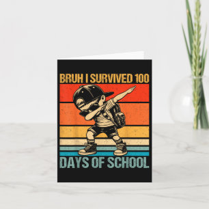 Tarjeta Bruh I Sobrevivió A 100 Días De Escuela Dabbing Bo