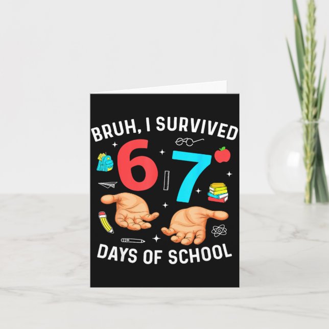 Tarjeta Bruh I Survived 67 Days Of School Funny Six Seven  (Anverso)