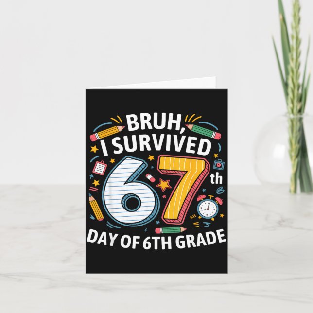 Tarjeta Bruh I Survived 67th Day Of 6th Grade 67 Meme Kid  (Anverso)