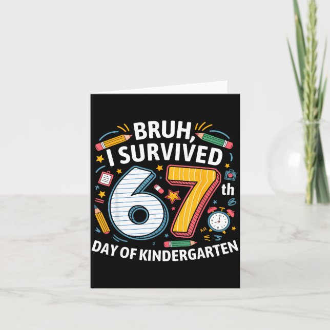 Tarjeta Bruh I Survived 67th Day Of Kindergarten 67 Meme K (Anverso)