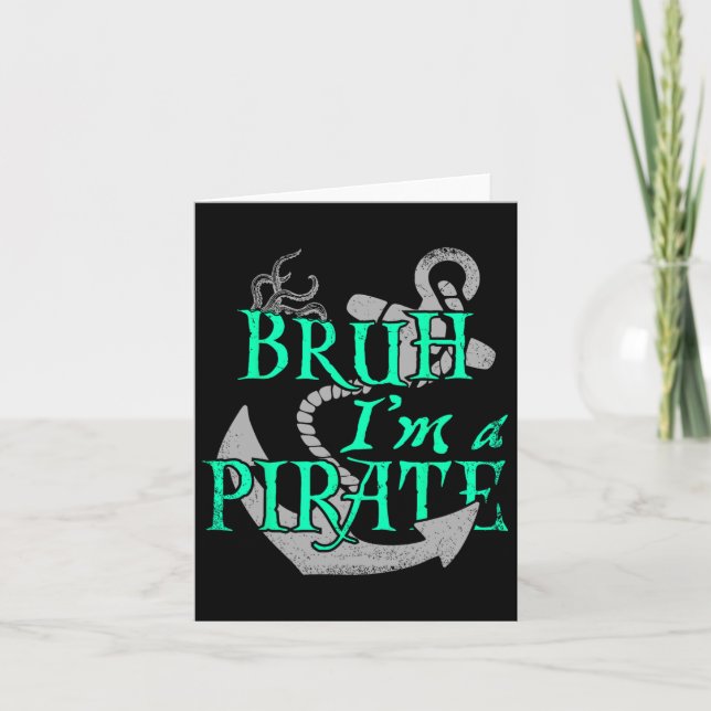 Tarjeta Bruh I'm A Pirate Funny Halloween Skeleton Costume (Anverso)